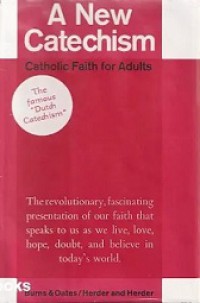 A New Catechism: Catholic Faith for Adults