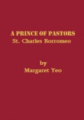 A Prince of Pastor: St. Charles Borromeo