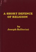 A Short Defence of Religion: Chiefly for Young People Against the Unbelievers of  Our Days