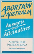 Abortion in Australia: Answers and Alternatives