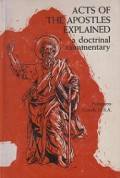 Acts of the Apostles Explained: A Doctrinal Commentary