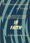 Adventure in Faith: The Presentation Sisters in Victoria