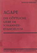 Agape: Die Gottliche Liebe Im Johannes-Evangelium