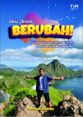 Aku (Bisa) Berubah! Suka Duka Bersama Tuhan Membentuk Karakterku
