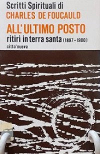 All'Ultimo Posto: ritiri in terra santa (1897-1900)