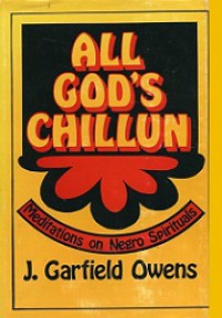 All God's Chillun: Meditations on Negro Spirituals