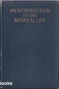 An Introduction to The Mystical Life