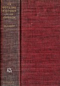 An Outline History of the Church by Centuries (From St. Peter to Pius XII)
