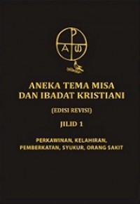 Aneka Tema Misa dan Ibadat Kristiani (Jilid 1)