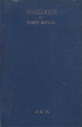 Angelique of Port-Royal 1591-1661