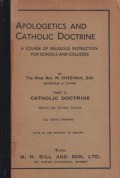 Apologetics and Catholic Doctrine: A Course of Religious Instruction for Schools and Colleges (Part II): Catholic Doctrine