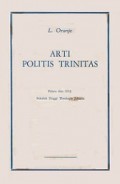 Arti Politis Trinitas: Pidato Dies 1972 Sekolah Tinggi Theologia Jakarta