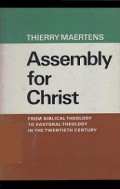 Assembly for Christ: From Biblical Theology to Pastoral Theology in the Twentieth Century