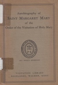 Autobiography of Saint Margaret Mary of the Order of the Visitation of Holy Mary