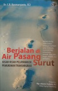 Berjalan di Air Pasang Surut: Kisah-Kisah Pelayanan di Pemukiman Transmigrasi
