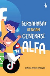 Bersahabat dengan Generasi Alfa