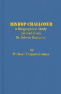 Bishop Challoner: A Biographical Study derived from Dr. Edwin Burton's