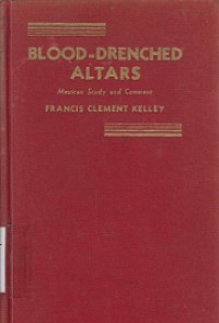 Blood-Drenched Altars: Mexican Study and Comment
