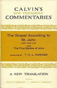 The Gospel According to St. John 11-21  and The First Epistle of John (Vol.II)