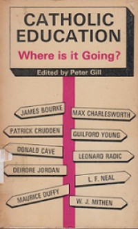 Catholic Education. Where is it Going?