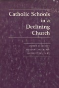 Catholic Schools in a Declining Church