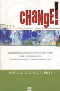 Change! Tak Peduli Berapa Jauh Jalan Salah yang Anda Jalani, Putar Arah Sekarang Juga (Manajemen Perubahan dan Manajemen Harapan)