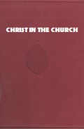 Christ in the Church: A Volume of Religious Essays