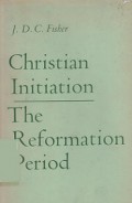Christian Initiation: The Reformation Period