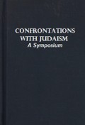 Confrontations with Judaism: A Symposium