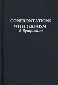 Confrontations with Judaism: A Symposium