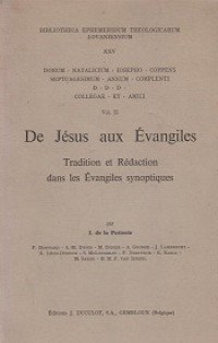 De Jesus aux Evangiles: Tradition et Redaction dans les Evangiles Synoptiques