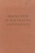 Der Mensch in der Zweiten Lebenshalfte: Psychologie des Alterns und des Alters