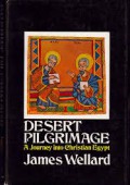 Desert Pilgrimage: A Journey into Christian Egypt