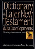 Dictionary of the Later New Testament & Its Developments