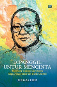 Dipanggil untuk Mencinta: Kumpulan Renungan [Judul asli: Call to Love]