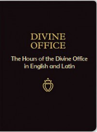 Divine Office: The Hours of the Divine Office in English and Latin