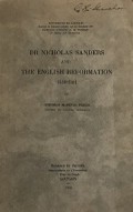 Dr. Nicholas Sanders and the English Reformation 1530-1581
