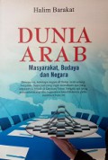 Dunia Arab: Masyarakat, Budaya, dan Negara [Judul asli: The Arab World: Society, Culture, and State]