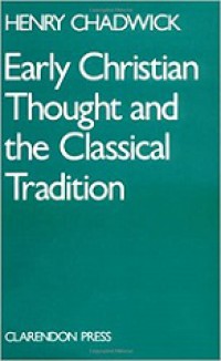 Early Christian Thought and The Classical Tradition