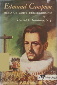 Edmund Campion: Hero of God's Underground