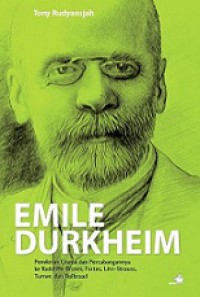 Emile Durkheim: Pemikiran Utama dan Percabangannya ke Radcliffe-Brown, Fortes, Levi-Strauss, Turner dan Holbraad