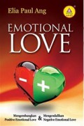 Emotional Love: Mengembangkan Positive & Mengendalikan Negativenya