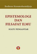 Epistemologi dan Filsafat Ilmu: Suatu Pengantar