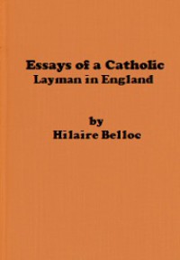 Essays of a Catholic: Layman in England