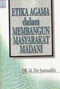 Etika Agama dalam Membangun Masyarakat Madani
