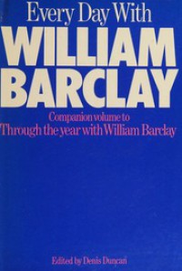 Every Day With William Barclay: Devotional Readings for Every Day