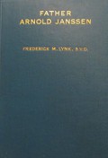 Father Arnold Janssen: A Modern Pioneer in Mission Work