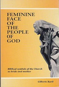 Feminine Face of the People of God: Biblical Symbols of the Church as Bride and Mother