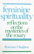 Feminine Spirituality: Reflections on the Mysteries of the Rosary