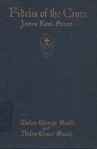Fidelis of the Cross - James Kent Stone